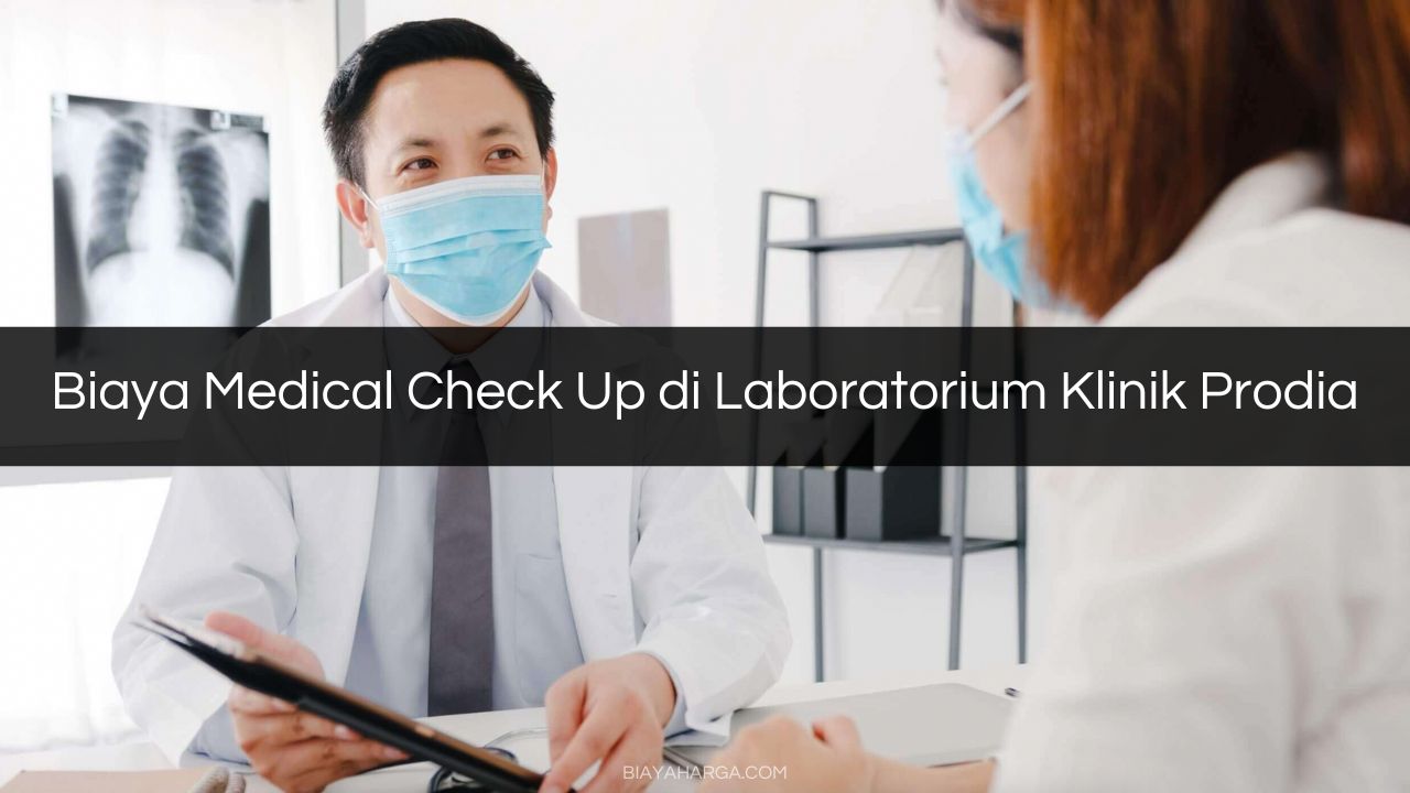 Biaya Medical Check Up di Laboratorium Klinik Prodia
