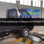 Syarat Pendaftaran & Biaya KIR Mobil Pick Up